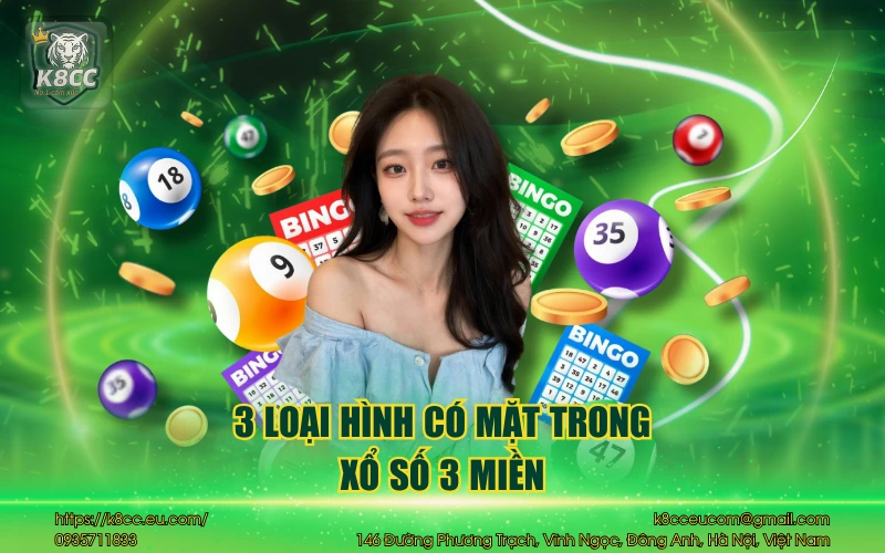 Xổ Số 3 Miền K8CC - Tham gia chơi giải trí nhận thưởng khủng 4 3 loại hình có mặt trong xổ số 3 miền