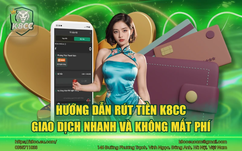 Hướng dẫn rút tiền K8CC - Giao dịch nhanh và không mất phí 1 Hướng dẫn rút tiền K8CC