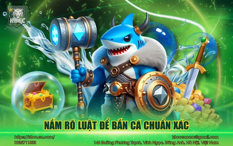 Ngũ Long Bắn Cá K8CC - Hành trình truy tìm kho báu hấp dẫn 3 Nắm rõ luật để bắn cá chuẩn xác