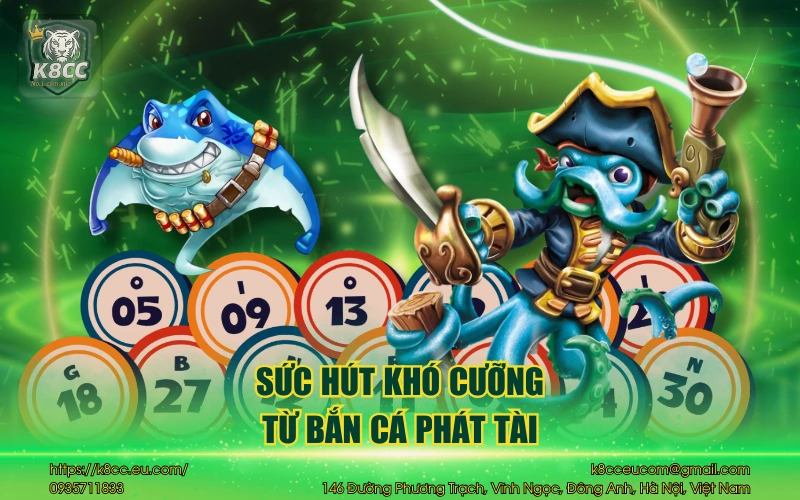 Bắn Cá Phát Tài K8CC - Game săn thưởng đỉnh cao hấp dẫn 3 Sức hút khó cưỡng từ bắn cá phát tài